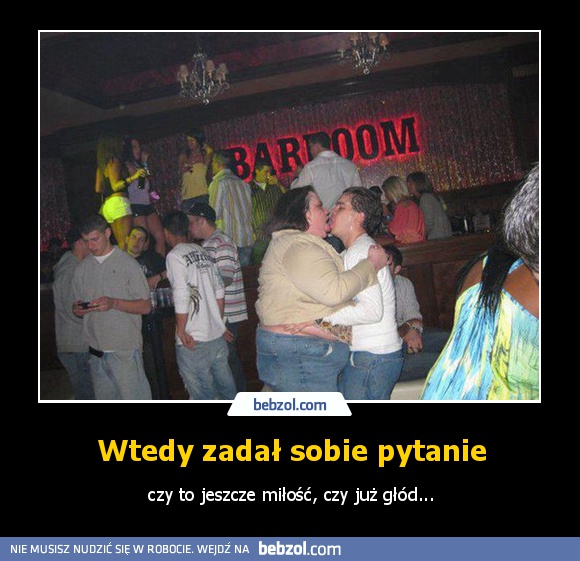 Wtedy zadał sobie pytanie