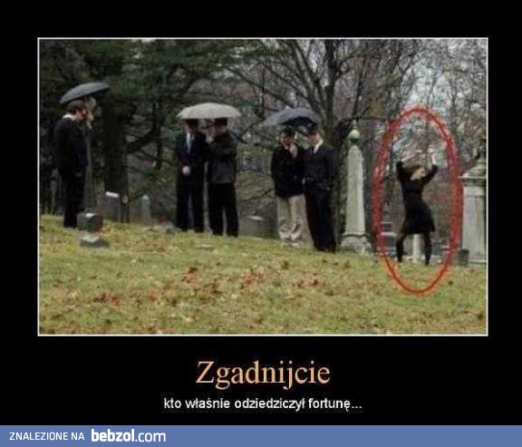 Zgadnijcie kto otrzymał spadek 