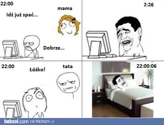 A spać chodzę o tak!