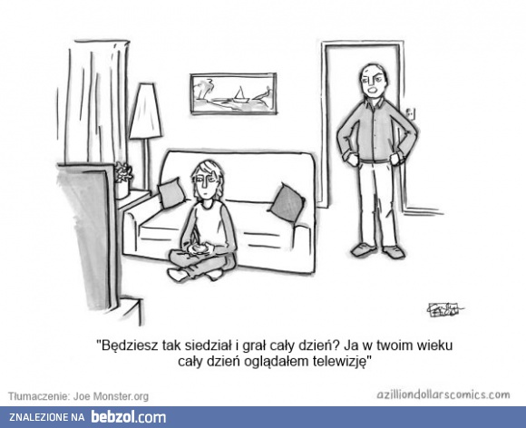Będziesz tak siedział i grał?!