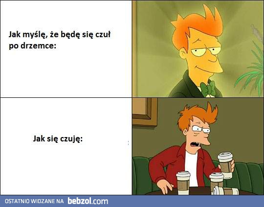 Znowu się nie wyspałem...