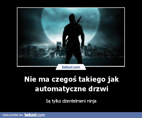 Nie ma czegoś takiego jak automatyczne drzwi