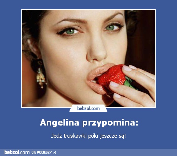 Angelina przypomina: