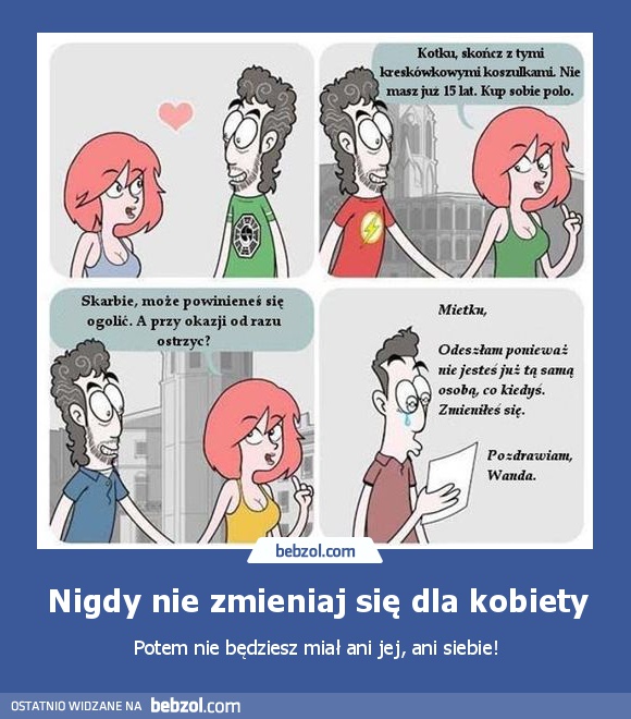 Nigdy nie zmieniaj się dla kobiety