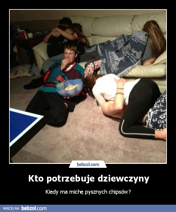 Kto potrzebuje dziewczyny