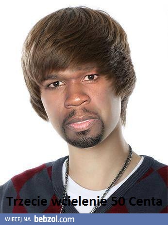 Trzecie wcielenie 50 Centa
