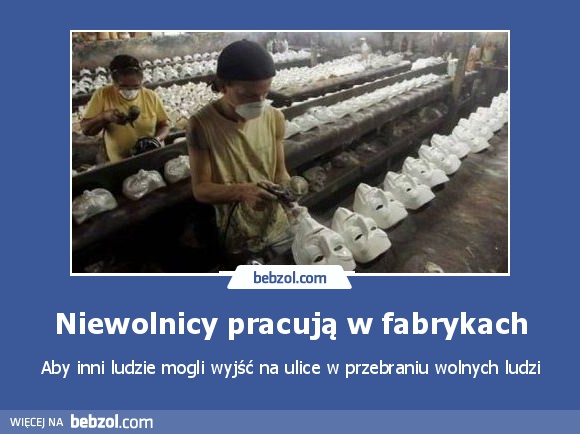 Niewolnicy pracują w fabrykach