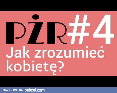 Jak zrozumieć kobietę?