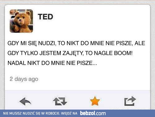 Gdy jestem zajęty, wszyscy piszą