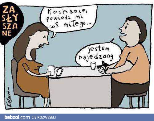 Kochanie, powiedz mi coś miłego