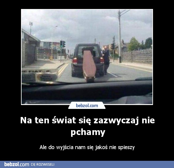 Na ten świat się zazwyczaj nie pchamy