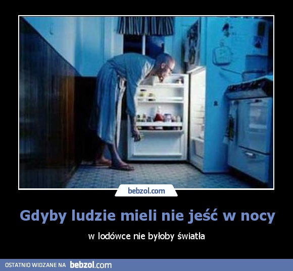 Gdyby ludzie mieli nie jeść w nocy
