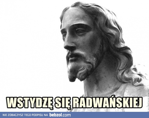 Jezus się wstydzi