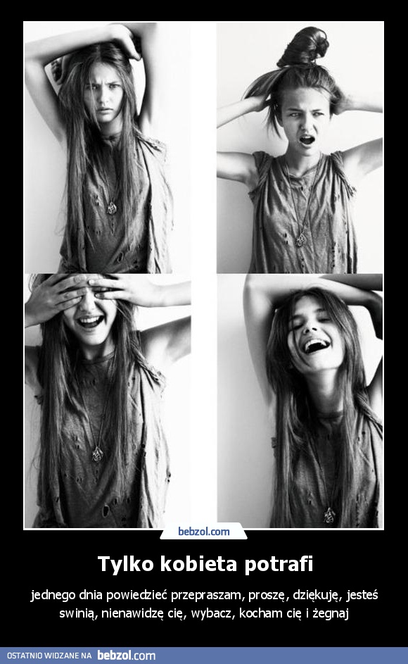 Tylko kobieta potrafi