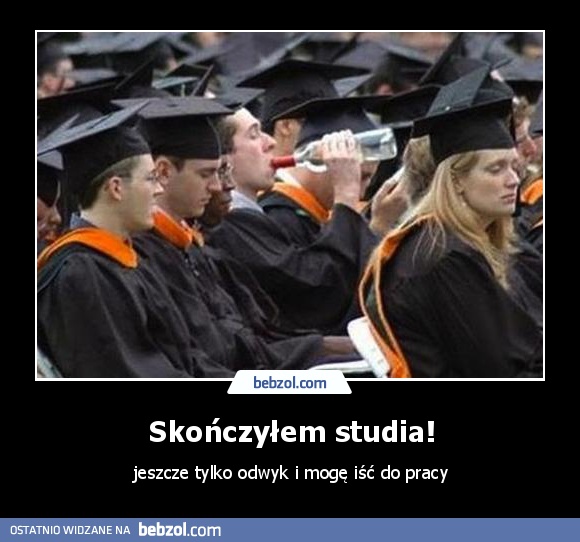 Skończyłem studia!