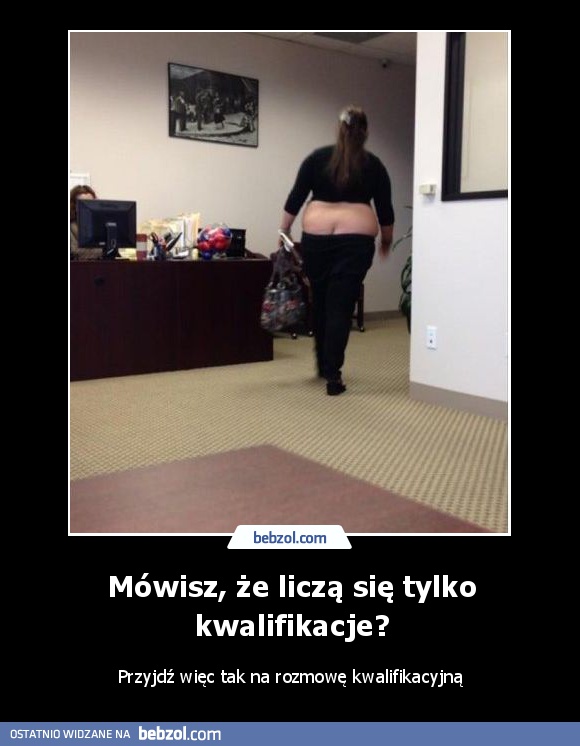 Mówisz, że liczą się tylko kwalifikacje?