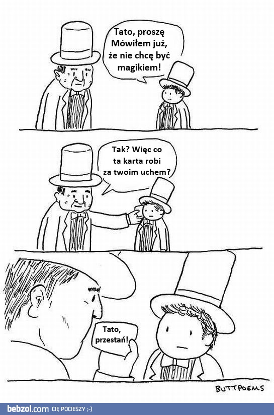 Tato, nie chcę być magikiem!