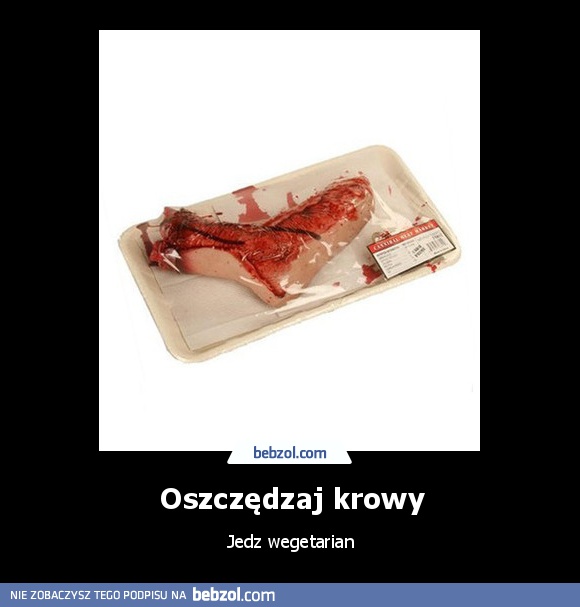 Oszczędzaj krowy