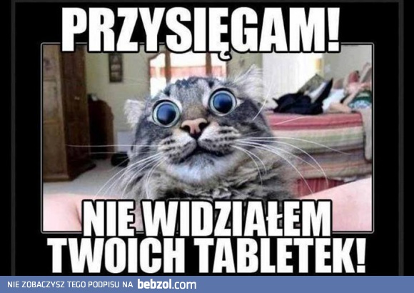 Nie wiem o czym mówisz!