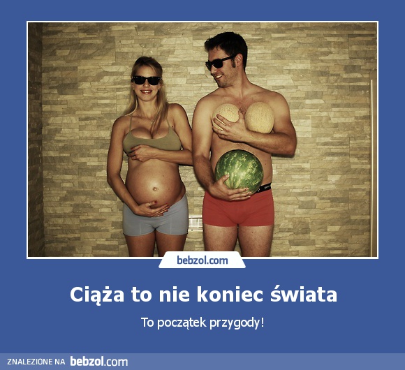 Ciąża to nie koniec świata