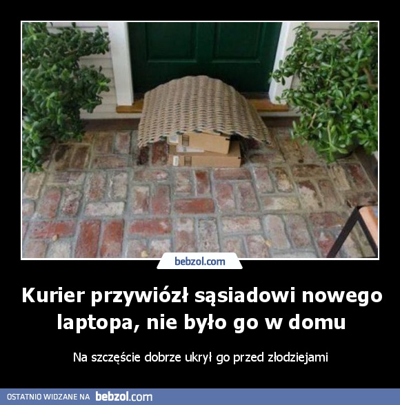 Kurier przywiózł sąsiadowi nowego laptopa, nie było go w domu
