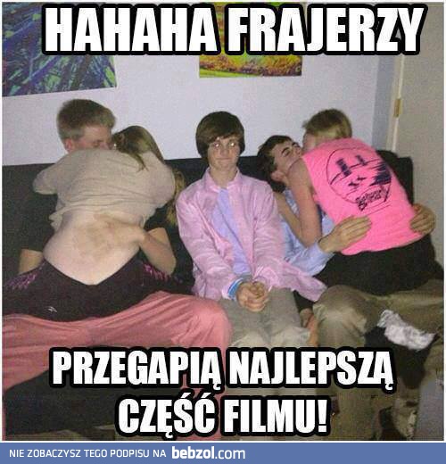 Frajerzy!