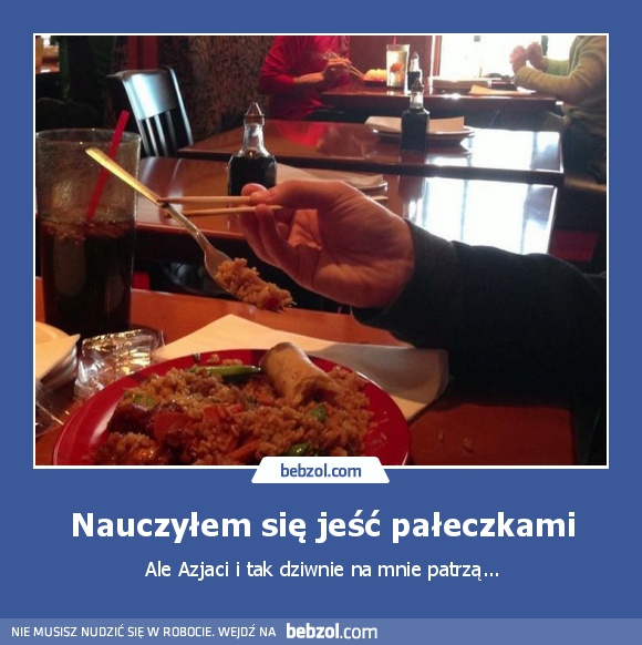 Nauczyłem się jeść pałeczkami