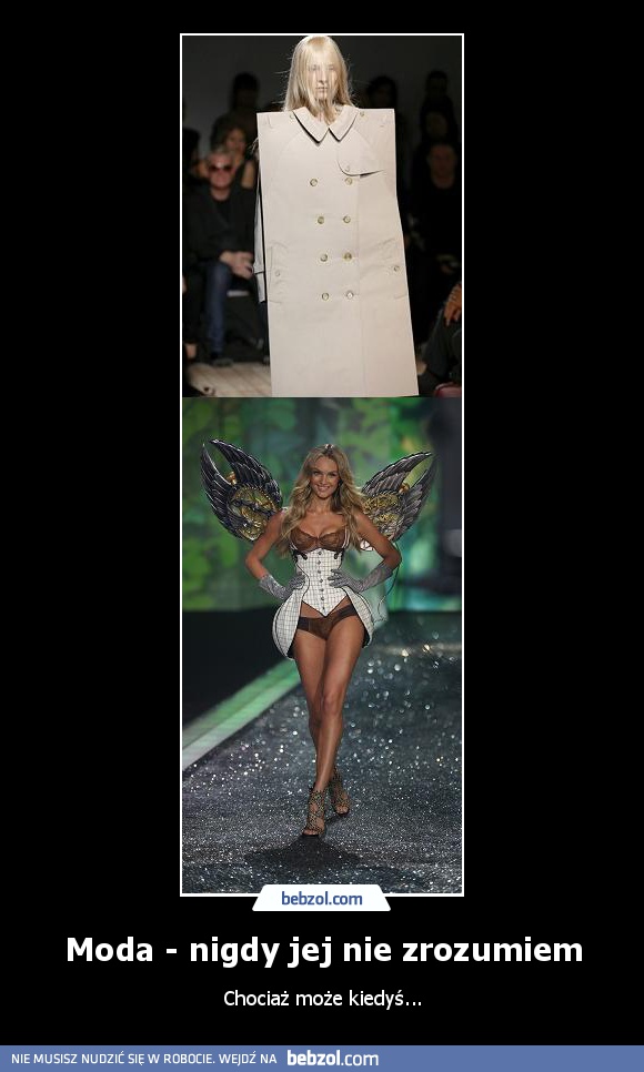 Moda - nigdy jej nie zrozumiem