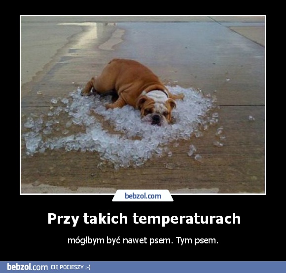 Przy takich temperaturach