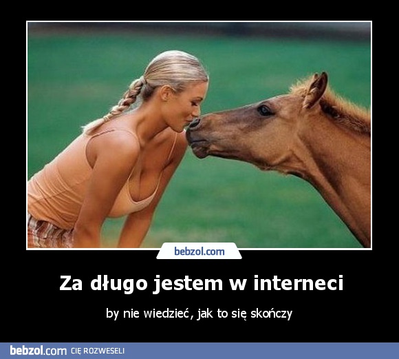 Za długo jestem w interneci