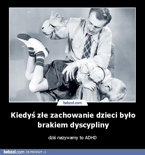 Kiedyś złe zachowanie dzieci było brakiem dyscypliny