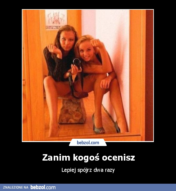 Zanim kogoś ocenisz