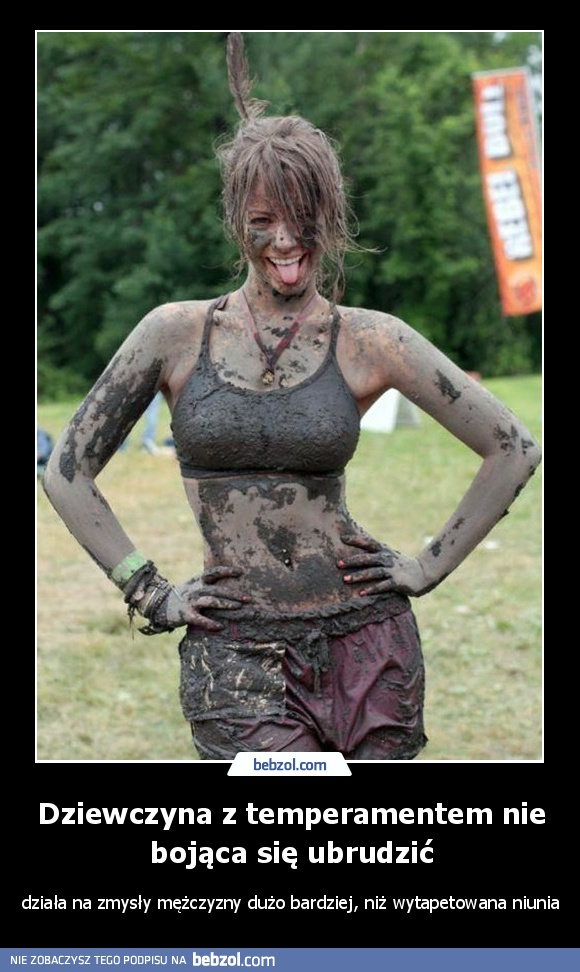 Dziewczyna z temperamentem nie bojąca się ubrudzić