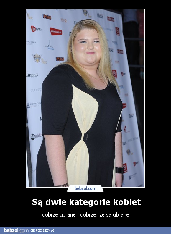 Są dwie kategorie kobiet