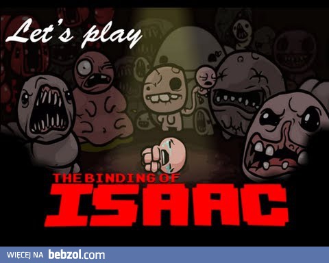 The Binding of Isaac #3 - Gra mnie lubi 