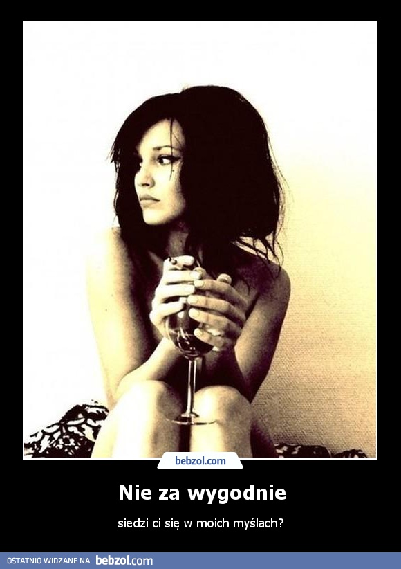 Nie za wygodnie