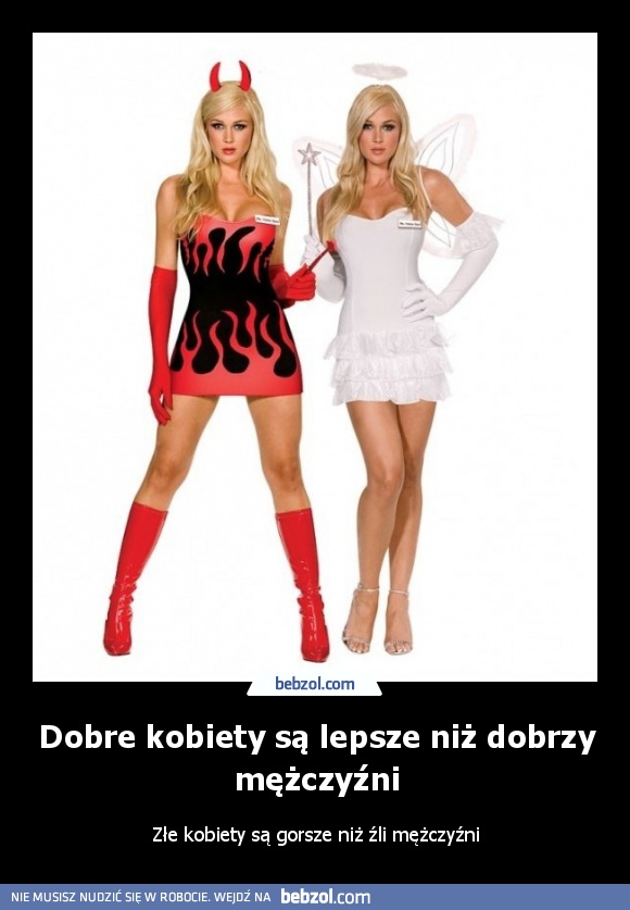 Dobre kobiety są lepsze niż dobrzy mężczyźni