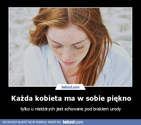 Każda kobieta ma w sobie piękno