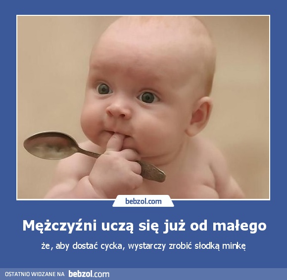 Mężczyźni uczą się już od małego