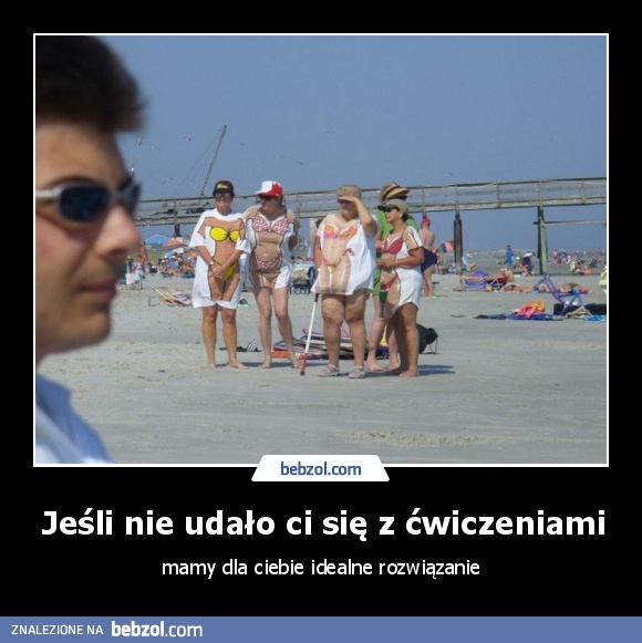 Jeśli nie udało ci się z ćwiczeniami