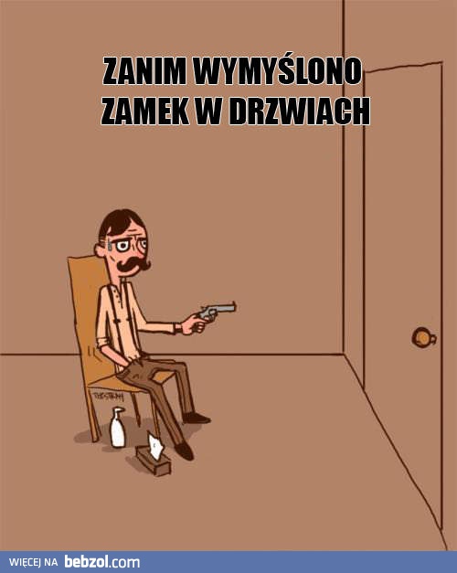 Zanim wymyślono zamek w drzwiach