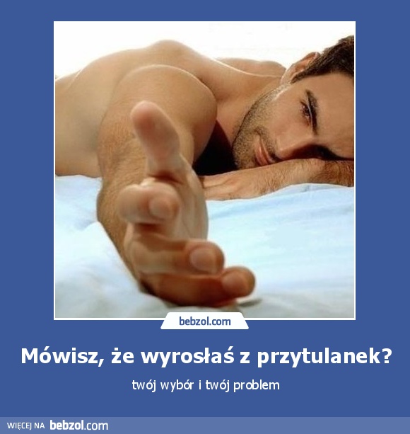 Mówisz, że wyrosłaś z przytulanek?