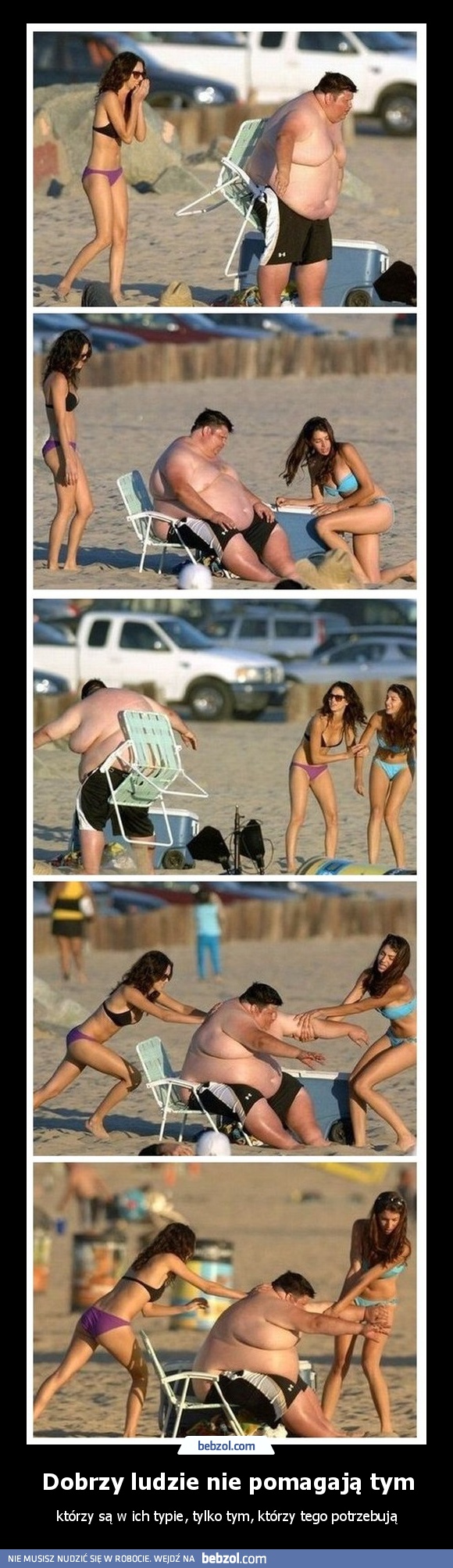 Dobrzy ludzie nie pomagają tym