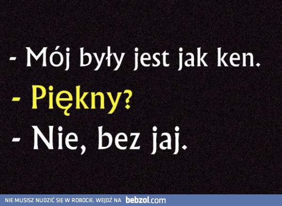 Mój były jest jak Ken