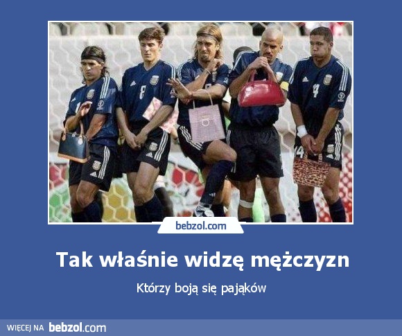 Tak właśnie widzę mężczyzn