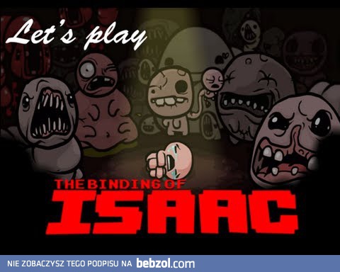 The Binding of Isaac #4 - Kocie życia i trochę o kanale 