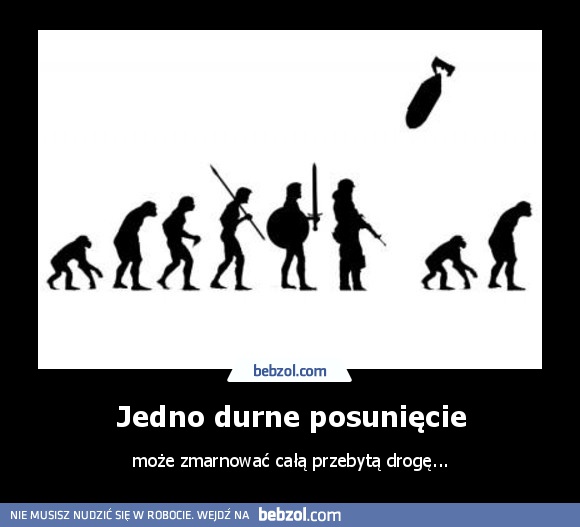 Jedno durne posunięcie