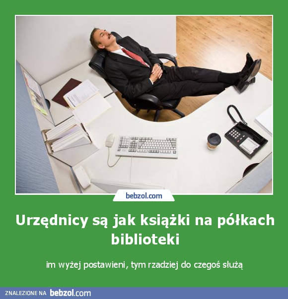 Urzędnicy są jak książki na półkach biblioteki