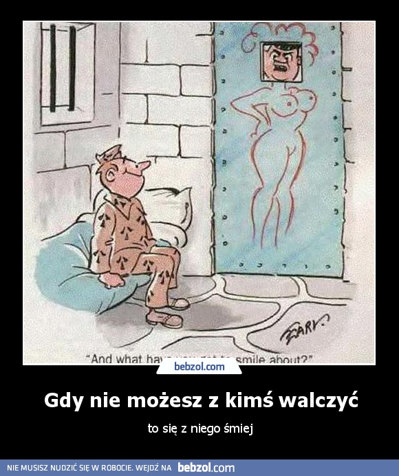 Gdy nie możesz z kimś walczyć