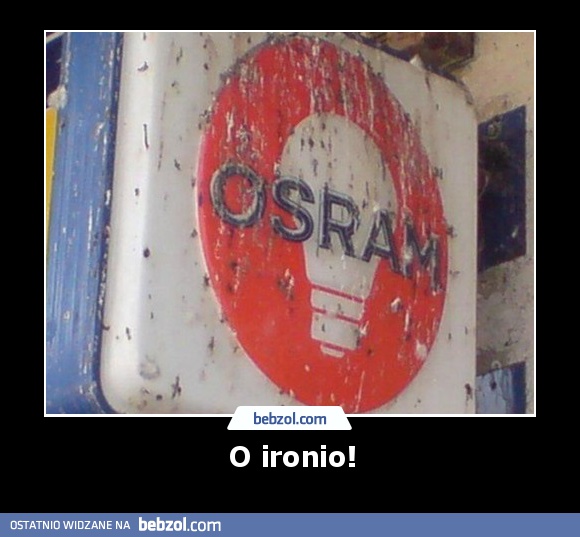 O ironio!